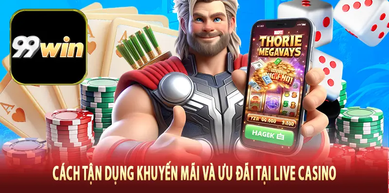 Cách tận dụng khuyến mãi và ưu đãi tại Live CasinoCách tận dụng khuyến mãi và ưu đãi tại Live Casino